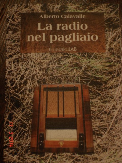 La Radio nel pagliaio di Alberto Calavalle